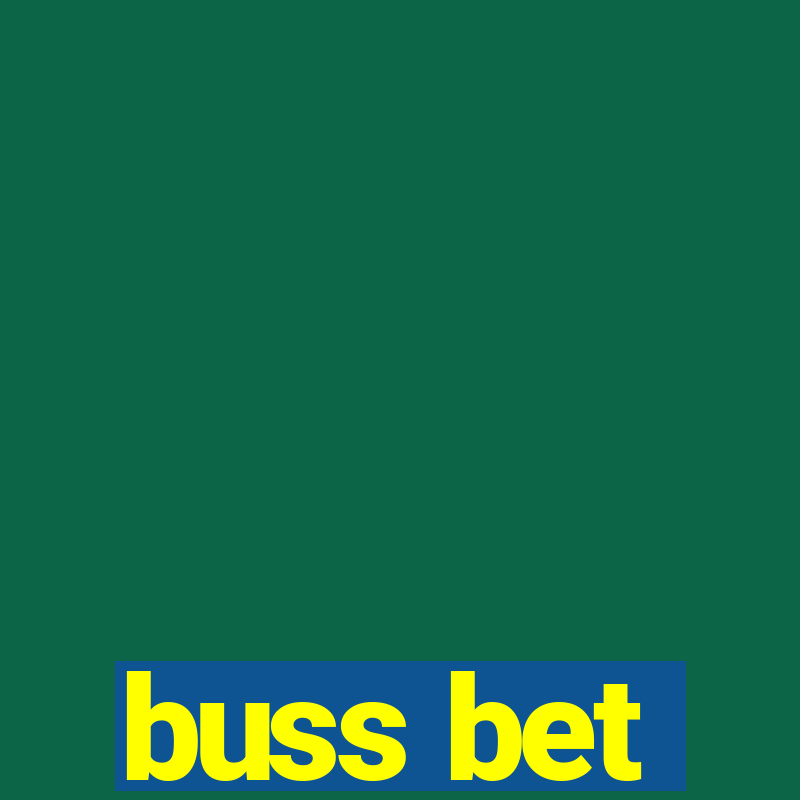 buss bet